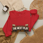 Crewneck Sweatshirt — "The Next Play Can Wait" Scoreboard Design