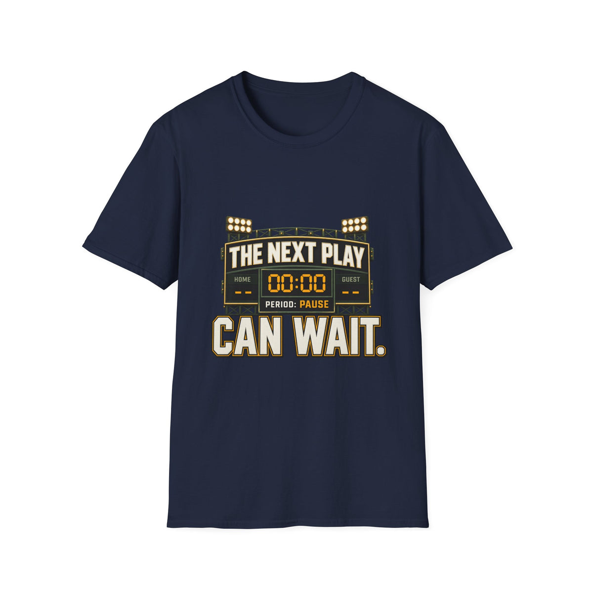 The Next Play Can Wait T-Shirt — Sports Scoreboard Graphic Tee