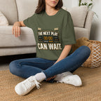 The Next Play Can Wait T-Shirt — Sports Scoreboard Graphic Tee