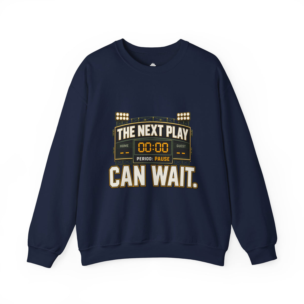 Crewneck Sweatshirt — "The Next Play Can Wait" Scoreboard Design