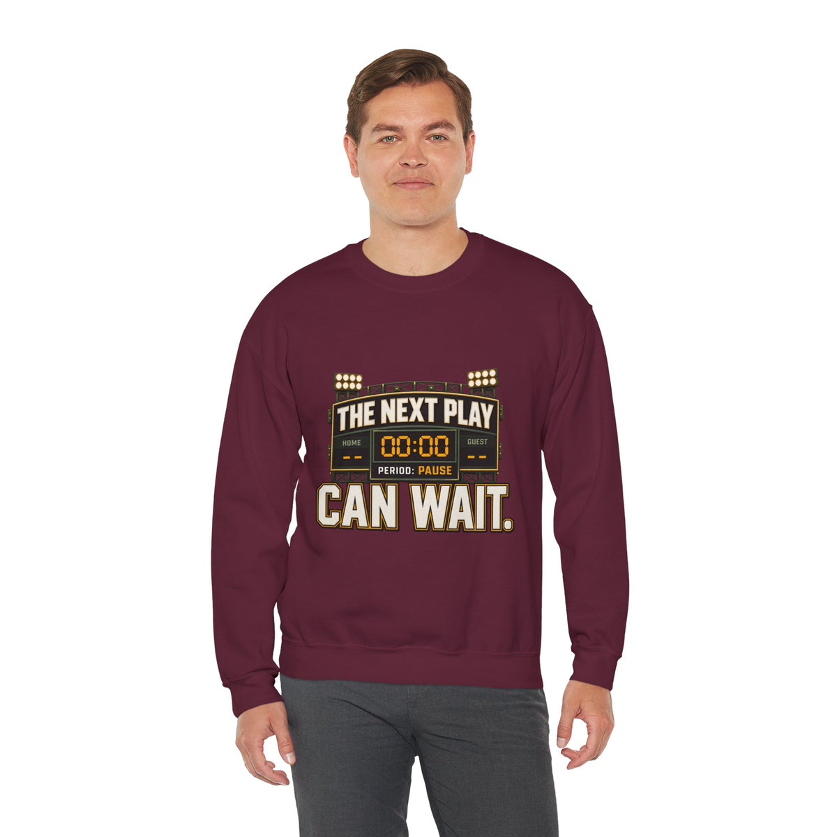 Crewneck Sweatshirt — "The Next Play Can Wait" Scoreboard Design