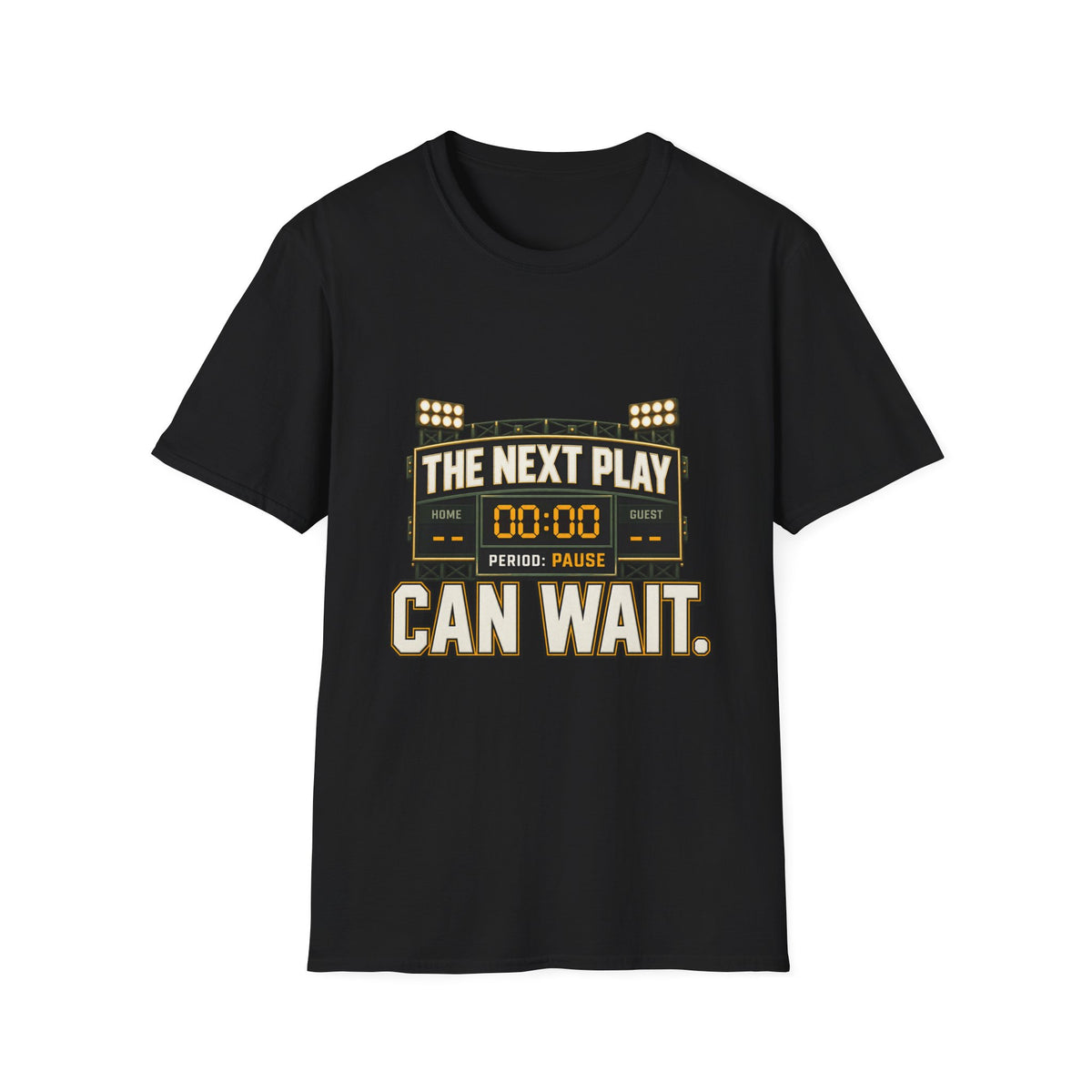 The Next Play Can Wait T-Shirt — Sports Scoreboard Graphic Tee
