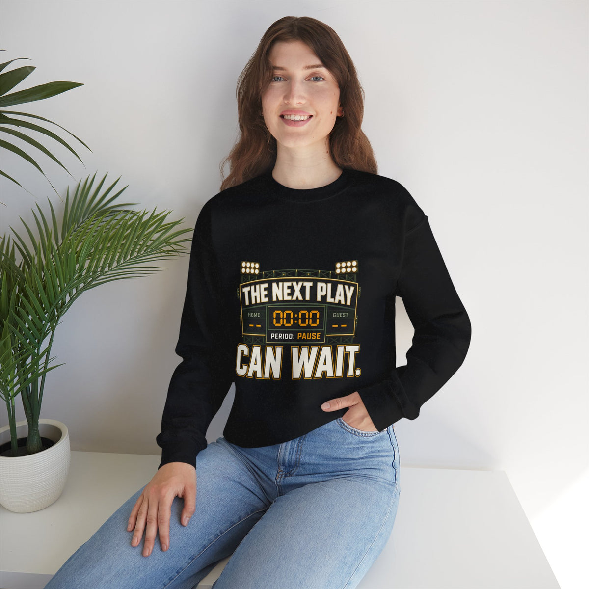 Crewneck Sweatshirt — "The Next Play Can Wait" Scoreboard Design