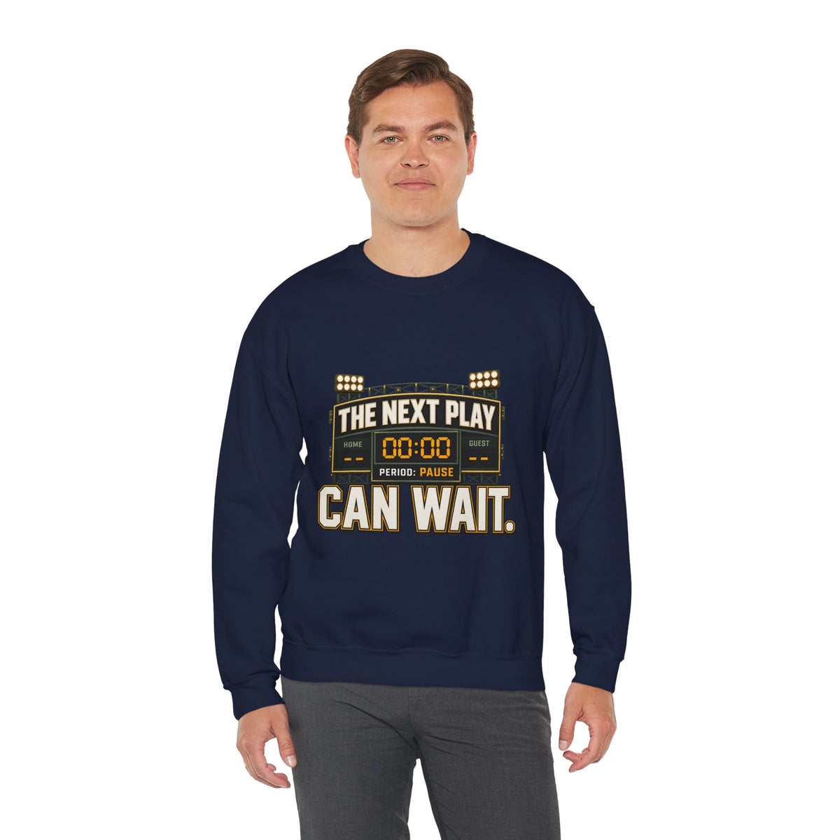 Crewneck Sweatshirt — "The Next Play Can Wait" Scoreboard Design