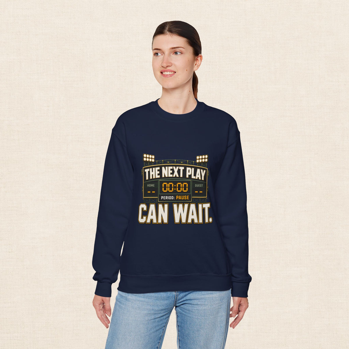 Crewneck Sweatshirt — "The Next Play Can Wait" Scoreboard Design