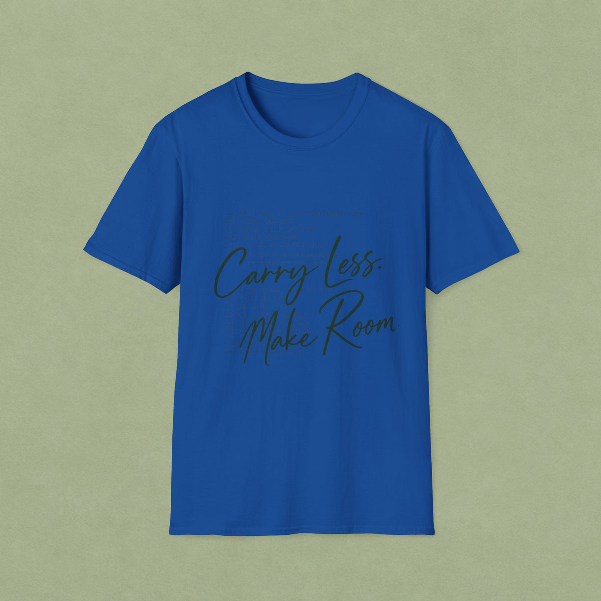 T-Shirt — 'Carry Less. Make Room' Minimalist Relaxed Tee