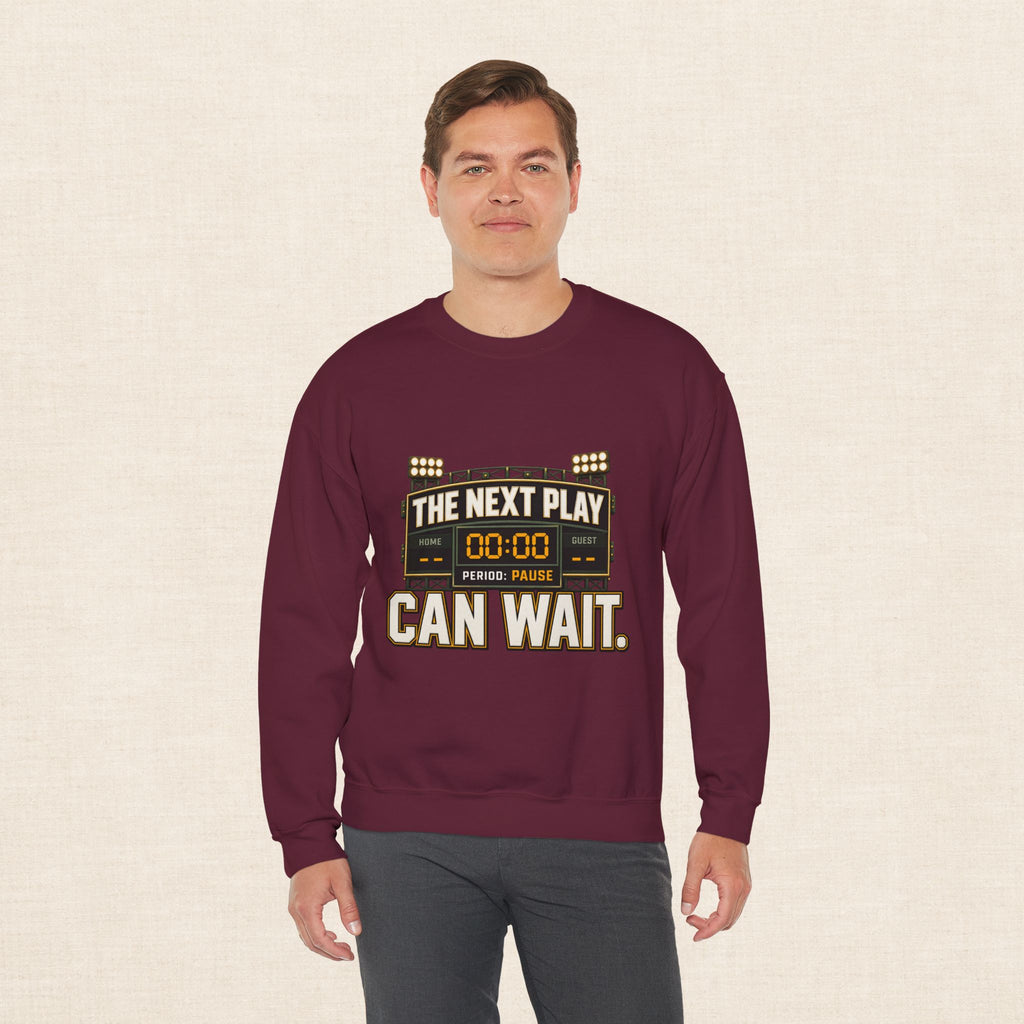 Crewneck Sweatshirt — "The Next Play Can Wait" Scoreboard Design