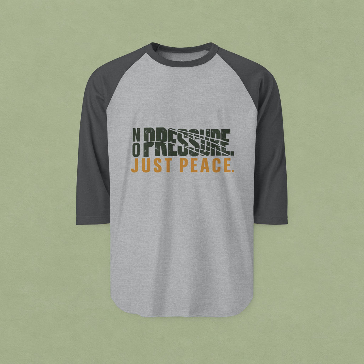 No Pressure Just Peace Raglan Shirt