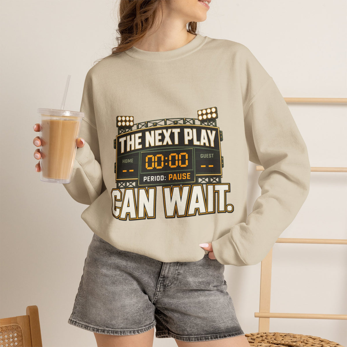 Crewneck Sweatshirt — "The Next Play Can Wait" Scoreboard Design