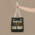 The Next Play Can Wait | Scoreboard Tote Bag