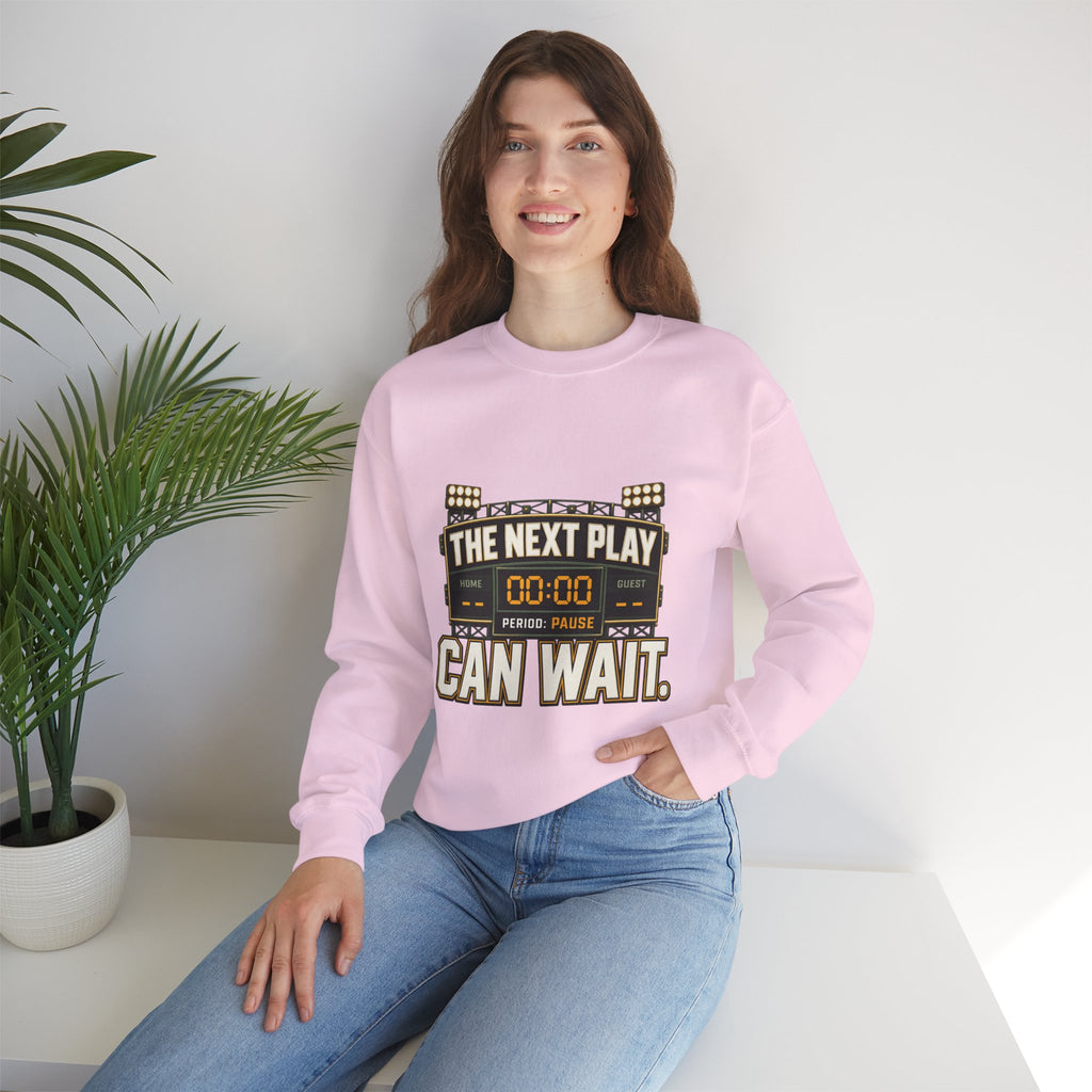 Crewneck Sweatshirt — "The Next Play Can Wait" Scoreboard Design