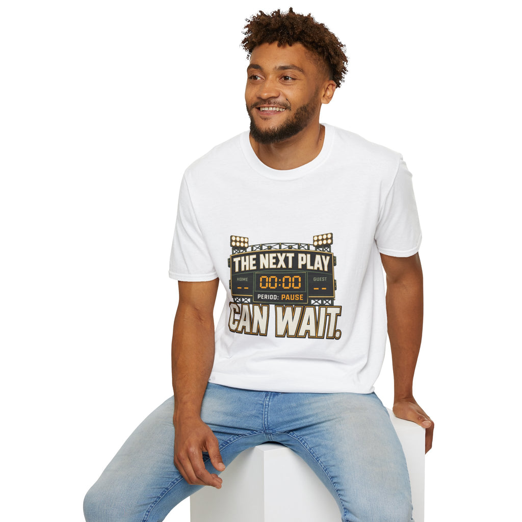The Next Play Can Wait T-Shirt — Sports Scoreboard Graphic Tee
