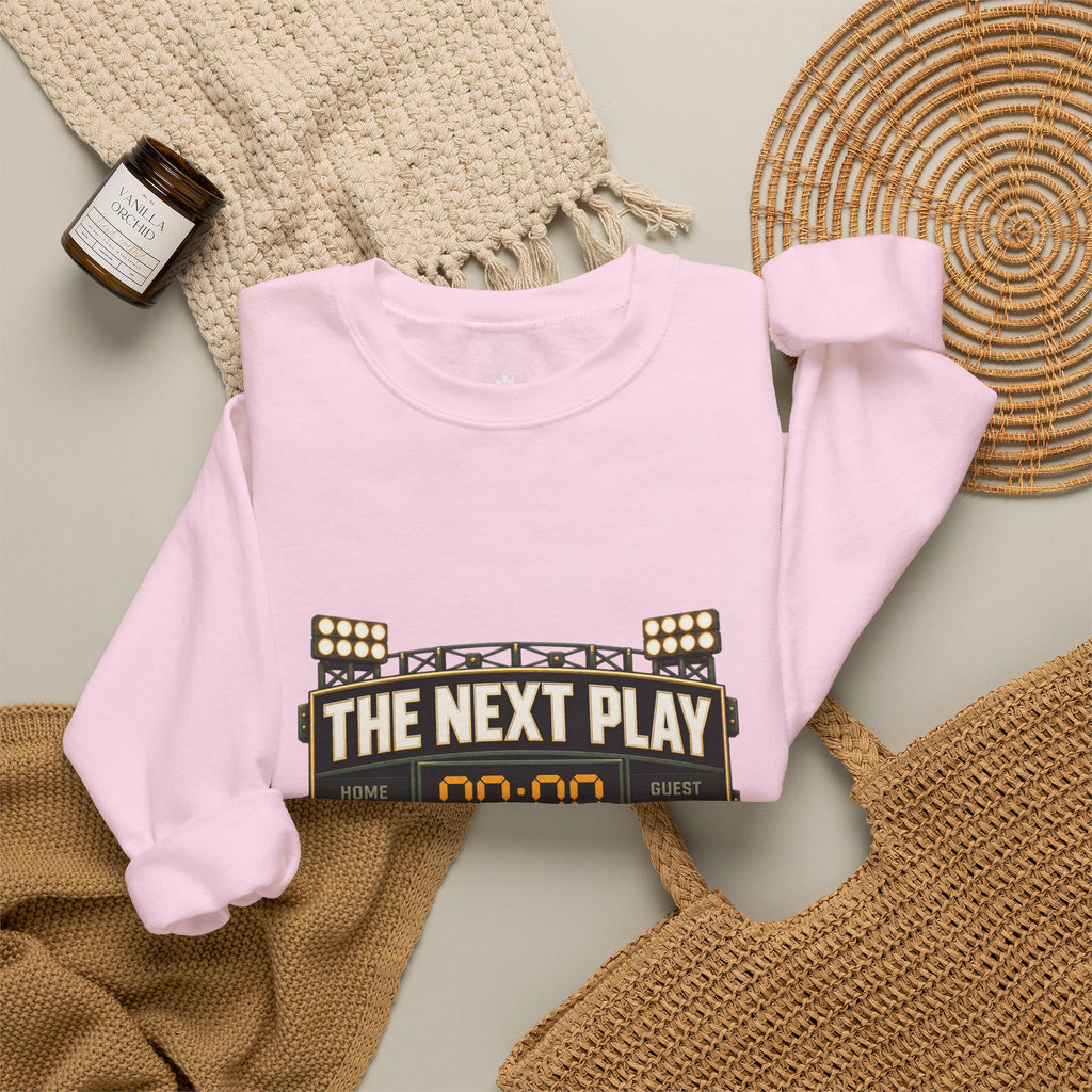 Crewneck Sweatshirt — "The Next Play Can Wait" Scoreboard Design