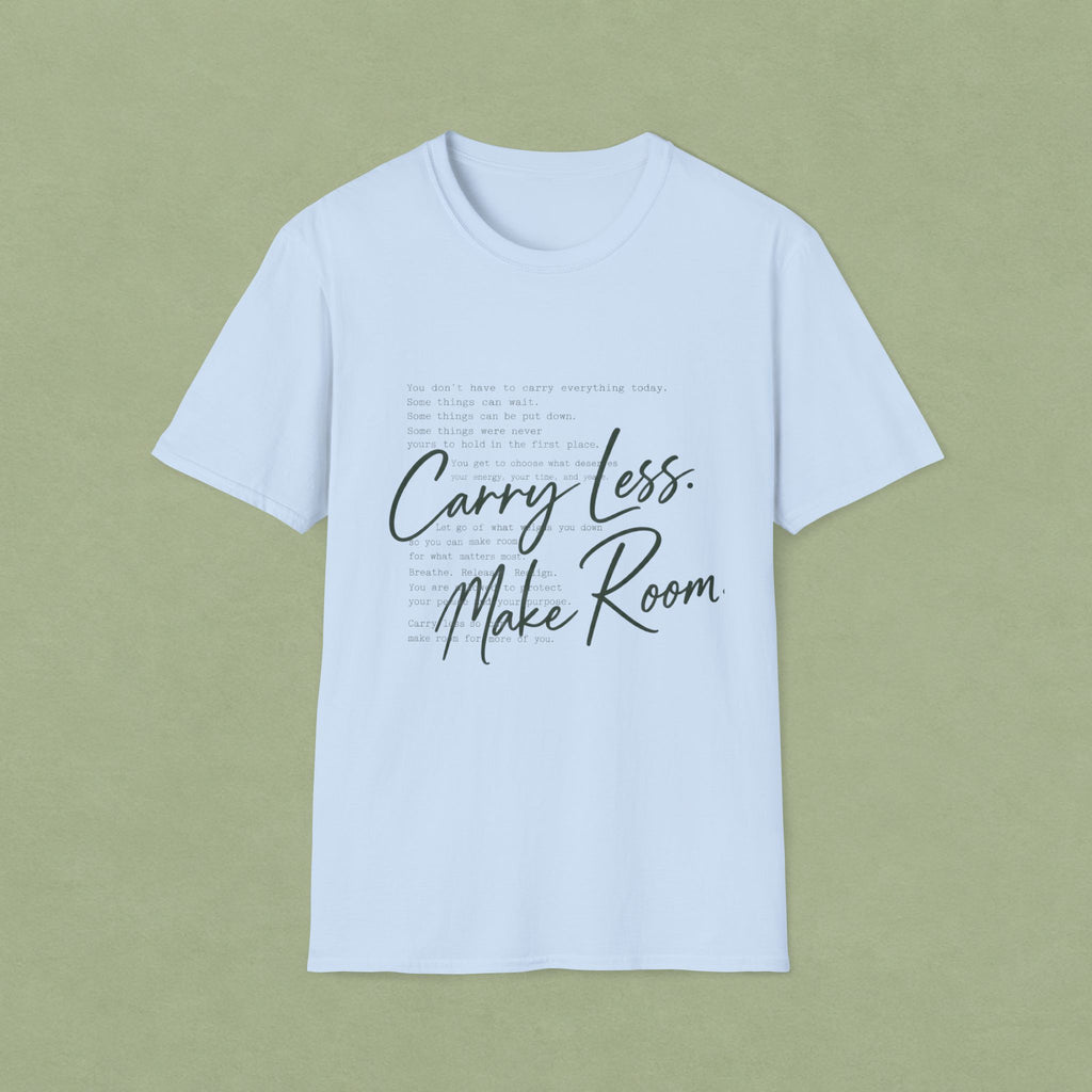 T-Shirt — 'Carry Less. Make Room' Minimalist Relaxed Tee