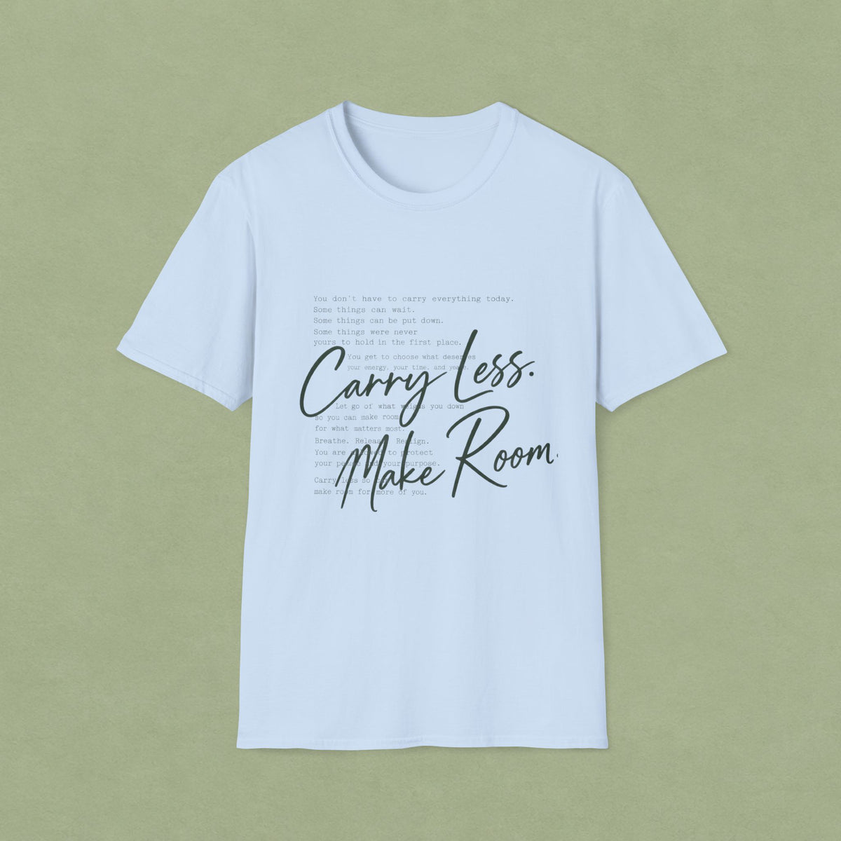 T-Shirt — 'Carry Less. Make Room' Minimalist Relaxed Tee