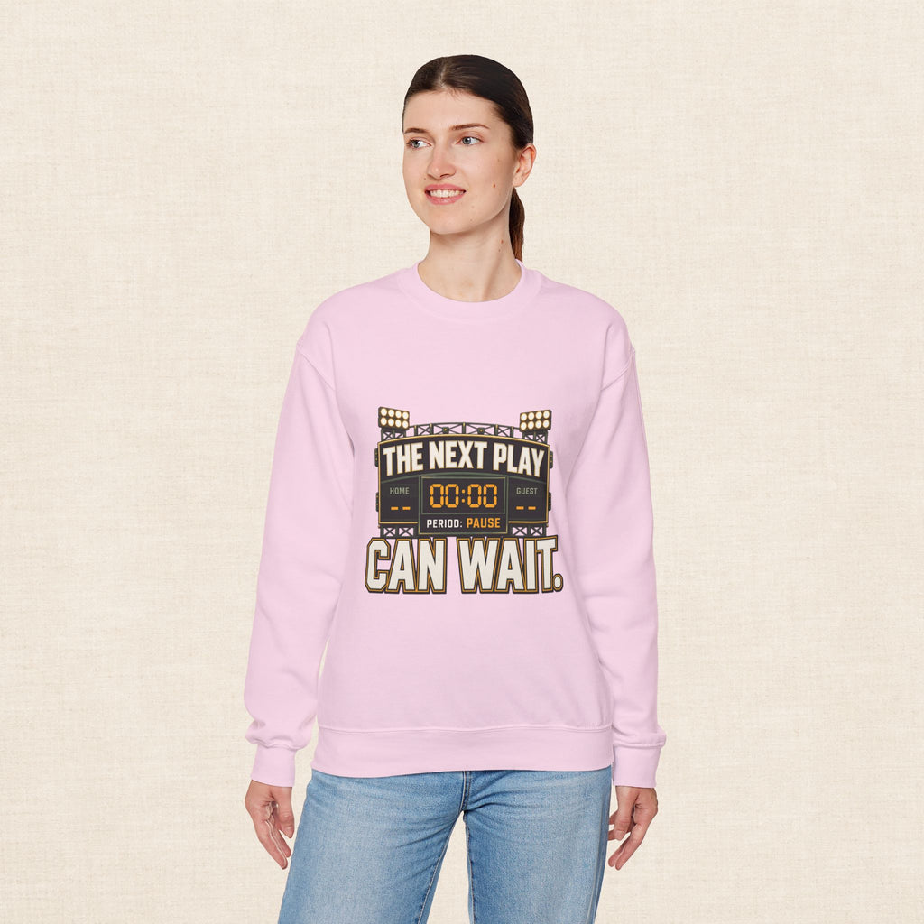 Crewneck Sweatshirt — "The Next Play Can Wait" Scoreboard Design
