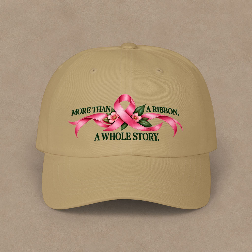 Breast Cancer Awareness Dad Cap — "More Than A Ribbon, A Whole Story"