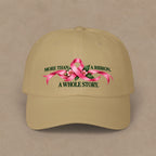 Breast Cancer Awareness Dad Cap — "More Than A Ribbon, A Whole Story"
