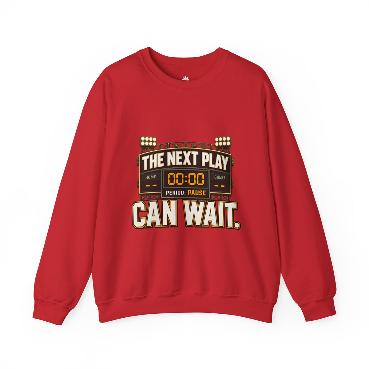 Crewneck Sweatshirt — "The Next Play Can Wait" Scoreboard Design