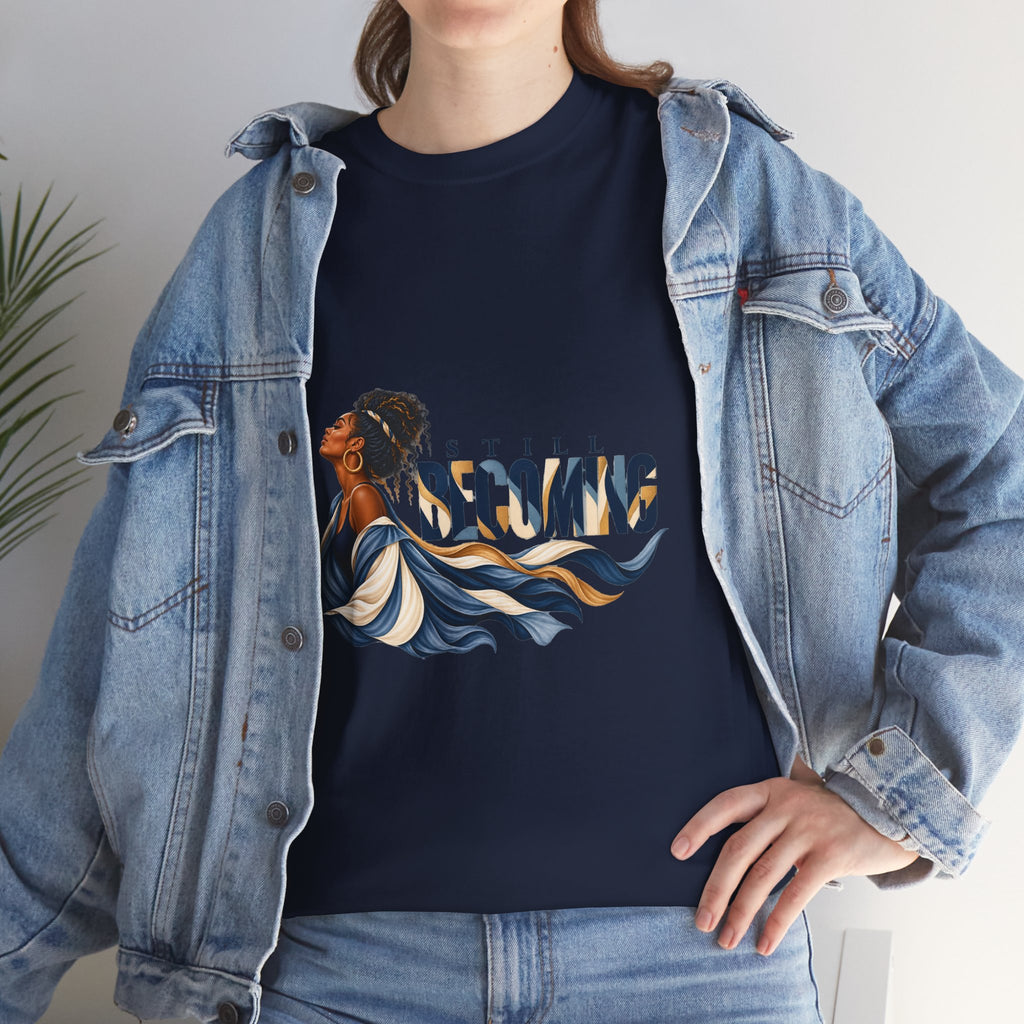 Still Becoming | Unisex Graphic T-Shirt