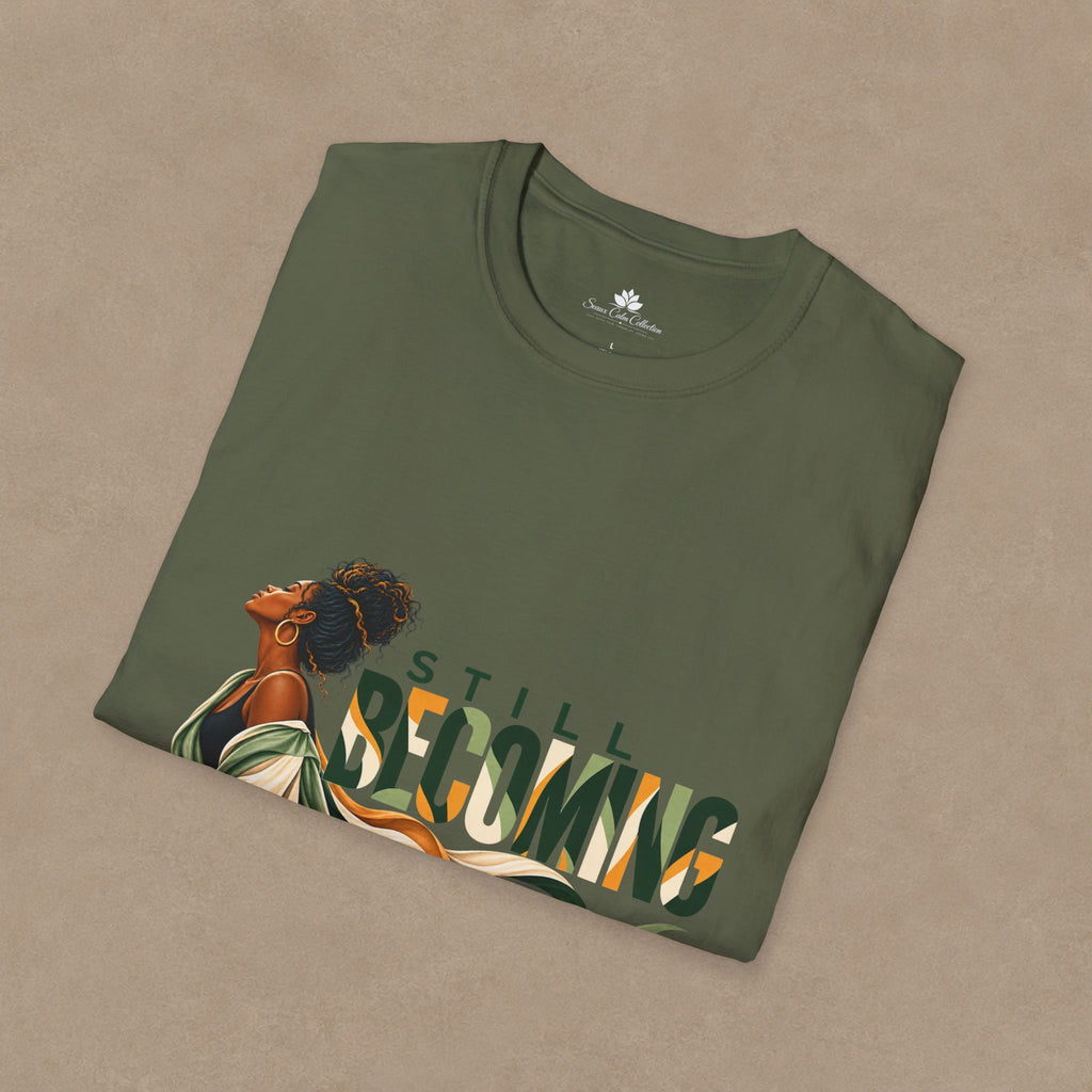 Still Becoming T-Shirt — Empowering Afrocentric Portrait Tee