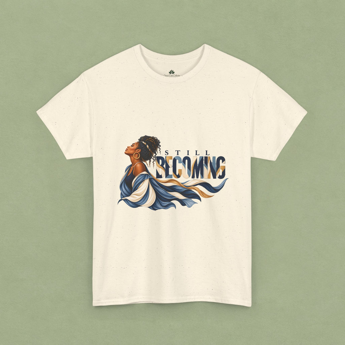 Still Becoming | Unisex Graphic T-Shirt