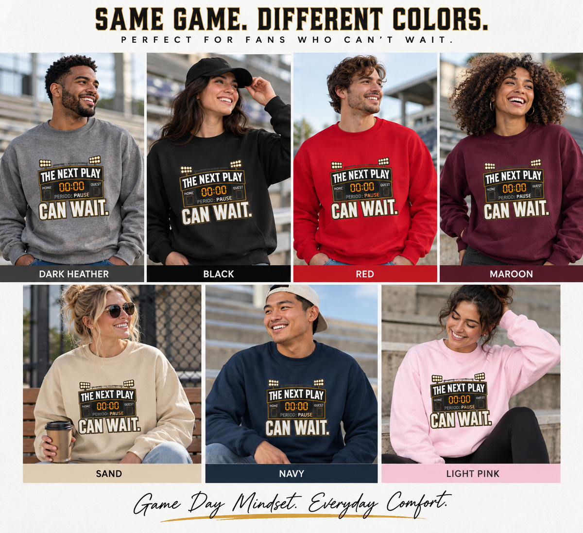 Crewneck Sweatshirt — "The Next Play Can Wait" Scoreboard Design