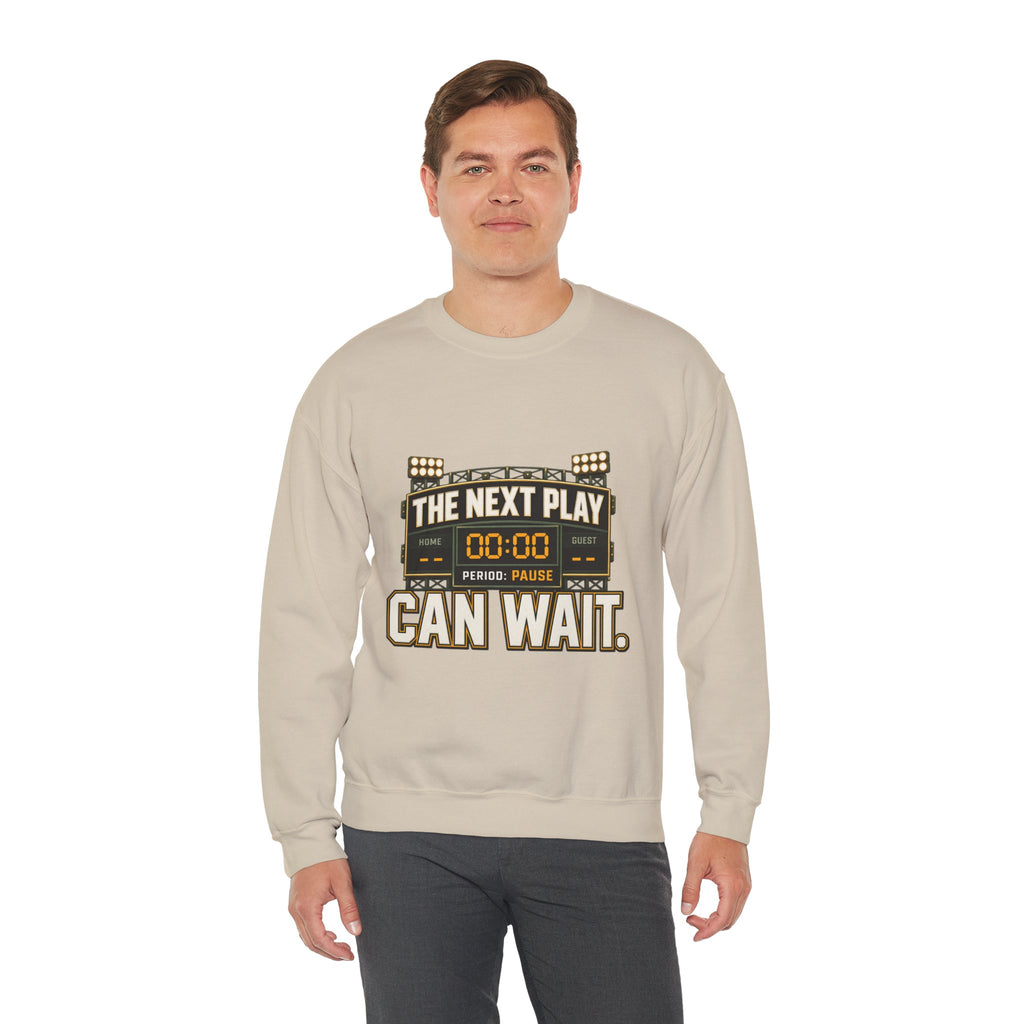 Crewneck Sweatshirt — "The Next Play Can Wait" Scoreboard Design