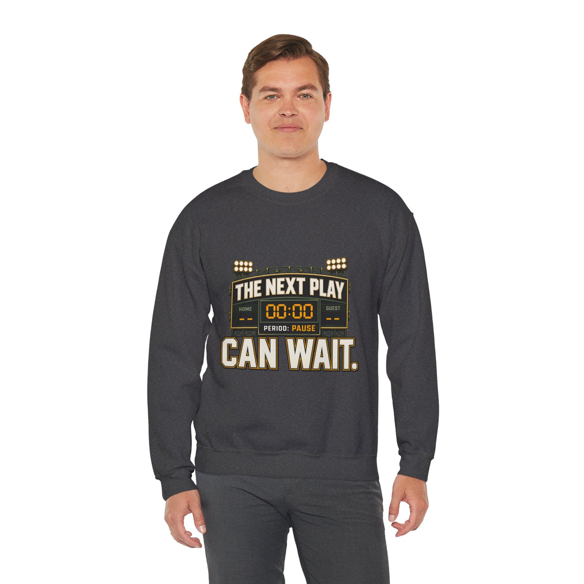 Crewneck Sweatshirt — "The Next Play Can Wait" Scoreboard Design
