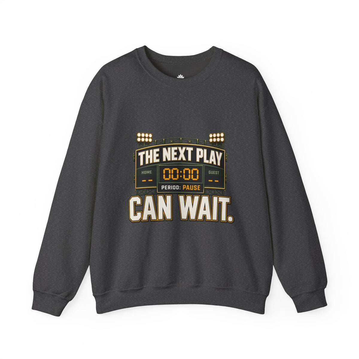 Crewneck Sweatshirt — "The Next Play Can Wait" Scoreboard Design