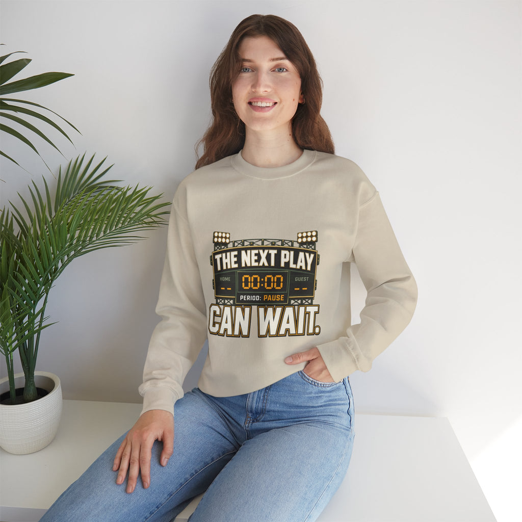 Crewneck Sweatshirt — "The Next Play Can Wait" Scoreboard Design