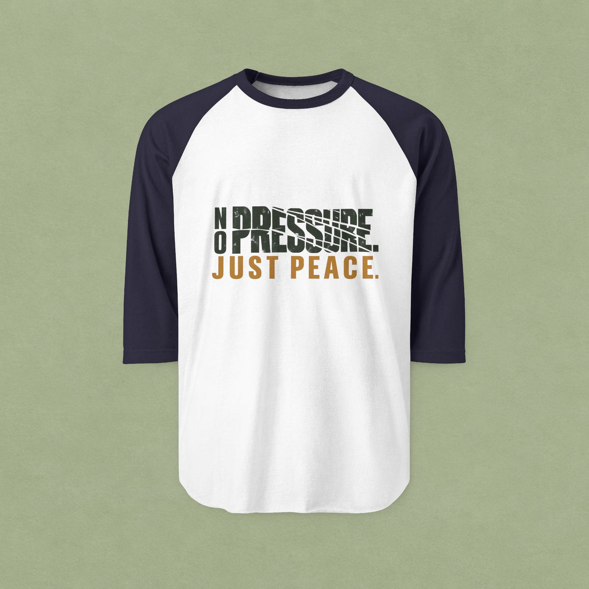 No Pressure Just Peace Raglan Shirt