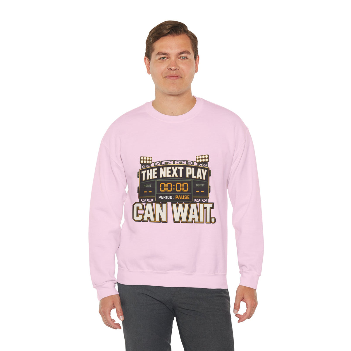 Crewneck Sweatshirt — "The Next Play Can Wait" Scoreboard Design