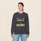 Crewneck Sweatshirt — "The Next Play Can Wait" Scoreboard Design