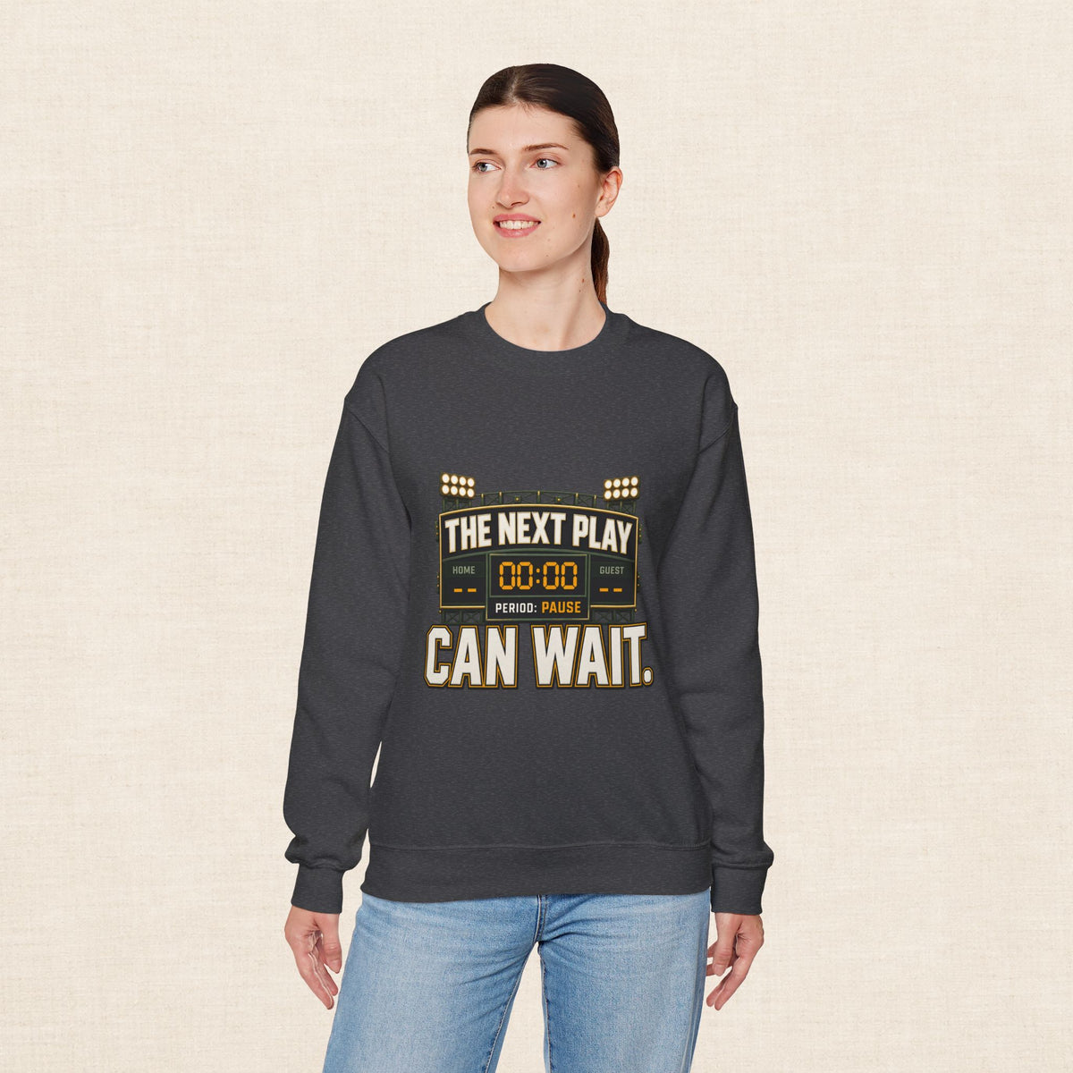Crewneck Sweatshirt — "The Next Play Can Wait" Scoreboard Design