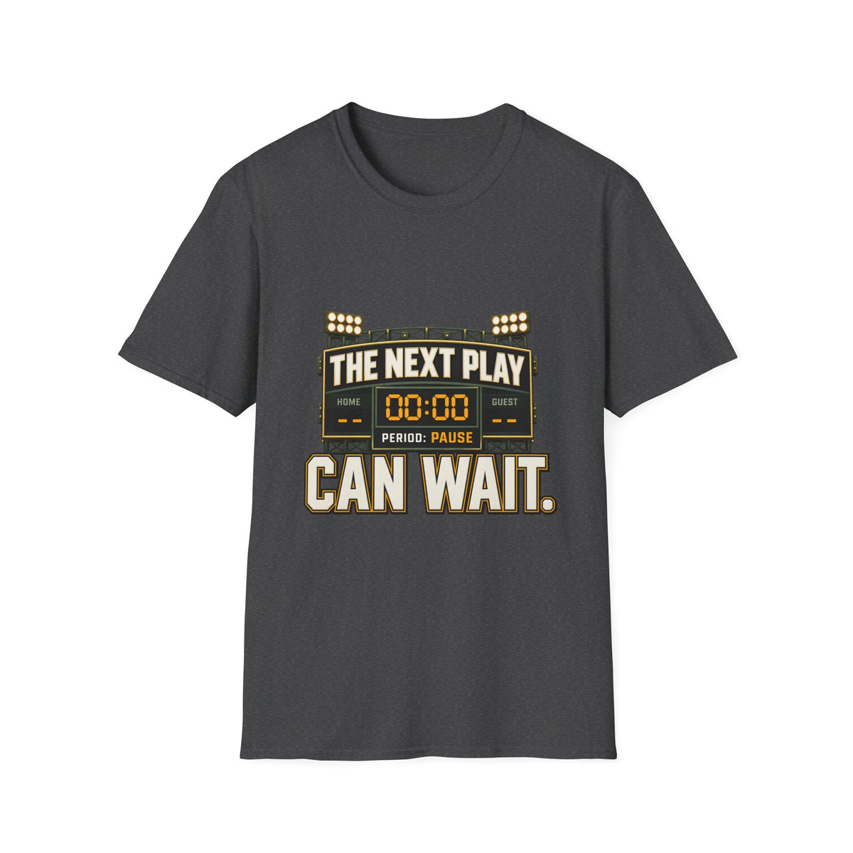 The Next Play Can Wait T-Shirt — Sports Scoreboard Graphic Tee
