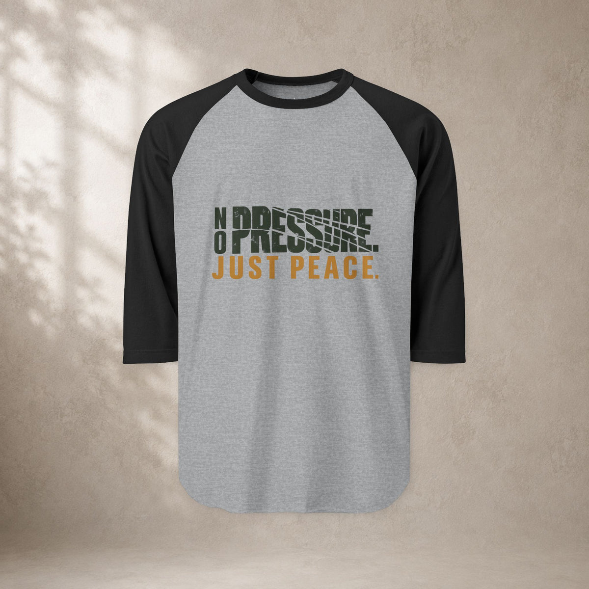 No Pressure Just Peace Raglan Shirt