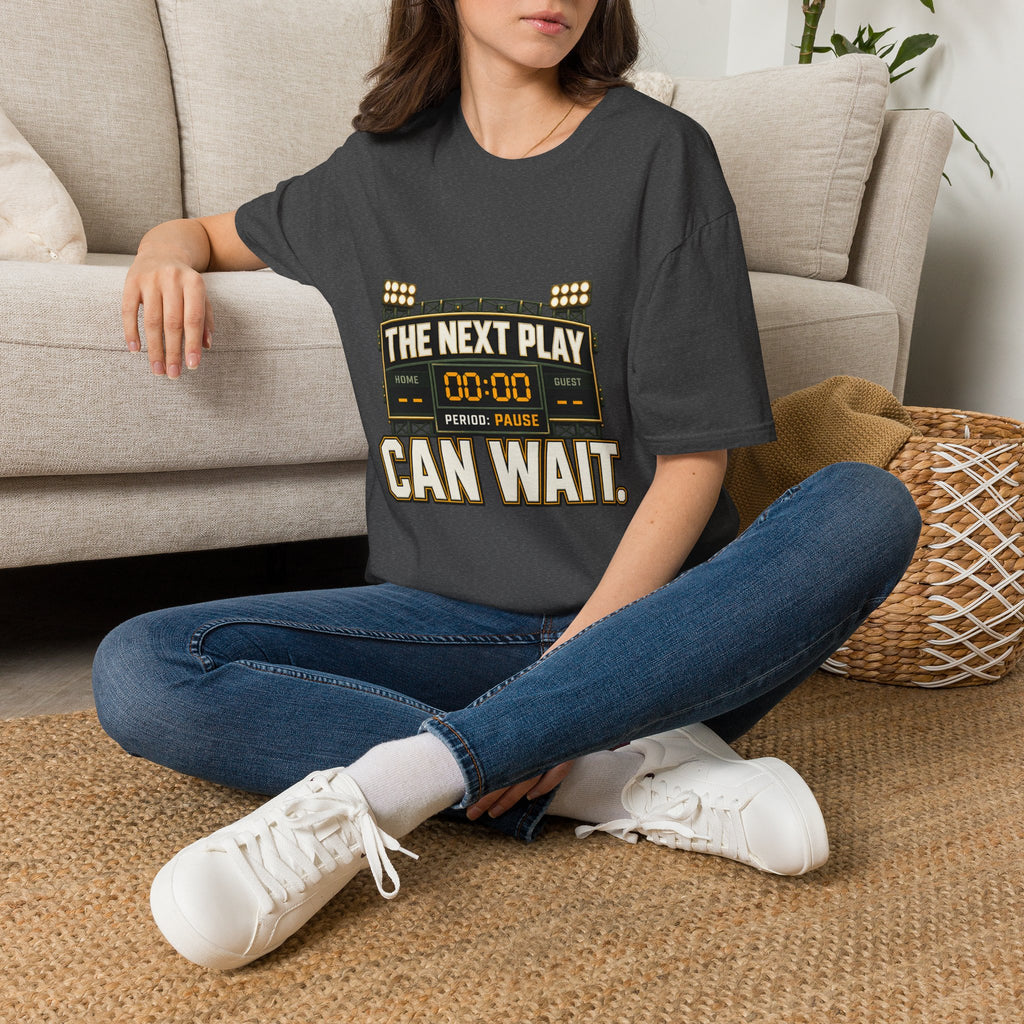 The Next Play Can Wait T-Shirt — Sports Scoreboard Graphic Tee