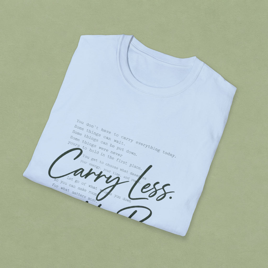 T-Shirt — 'Carry Less. Make Room' Minimalist Relaxed Tee