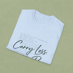 T-Shirt — 'Carry Less. Make Room' Minimalist Relaxed Tee