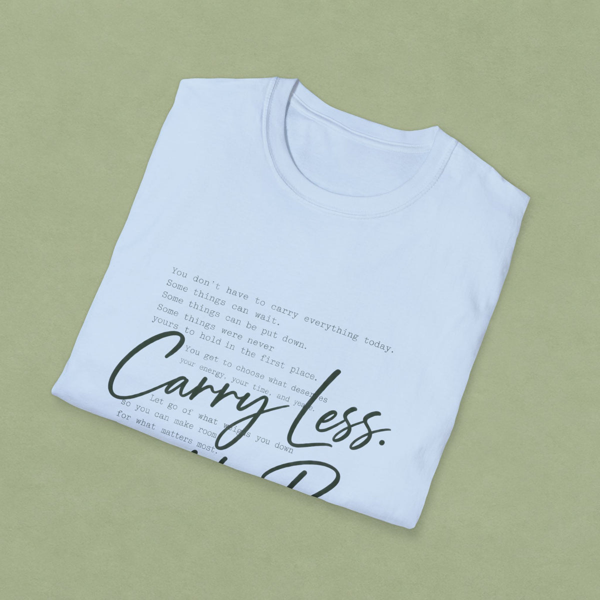 T-Shirt — 'Carry Less. Make Room' Minimalist Relaxed Tee