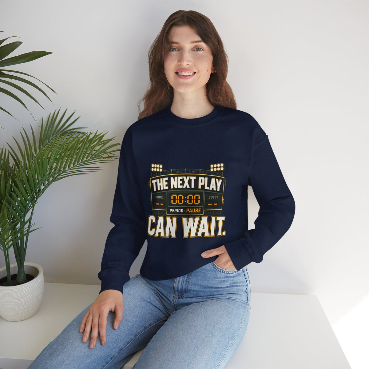 Crewneck Sweatshirt — "The Next Play Can Wait" Scoreboard Design