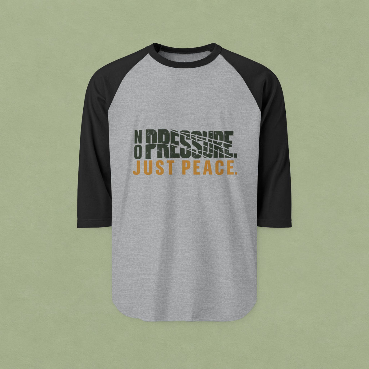 No Pressure Just Peace Raglan Shirt