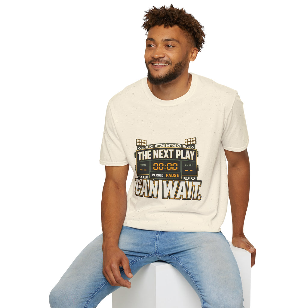 The Next Play Can Wait T-Shirt — Sports Scoreboard Graphic Tee