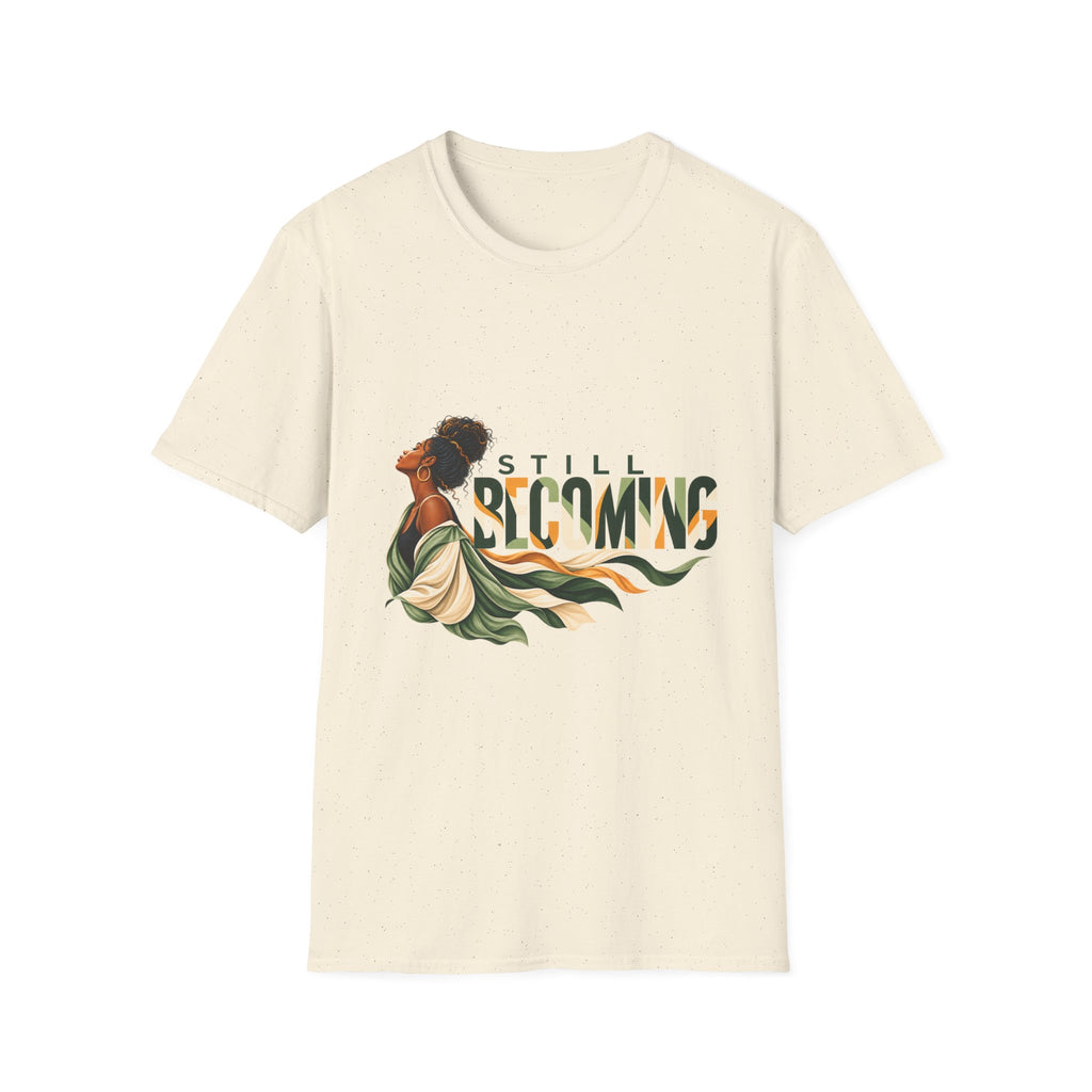 Still Becoming T-Shirt — Empowering Afrocentric Portrait Tee