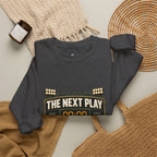 Crewneck Sweatshirt — "The Next Play Can Wait" Scoreboard Design