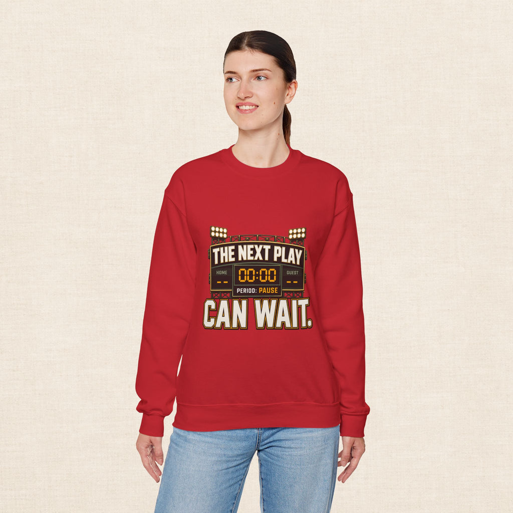 Crewneck Sweatshirt — "The Next Play Can Wait" Scoreboard Design