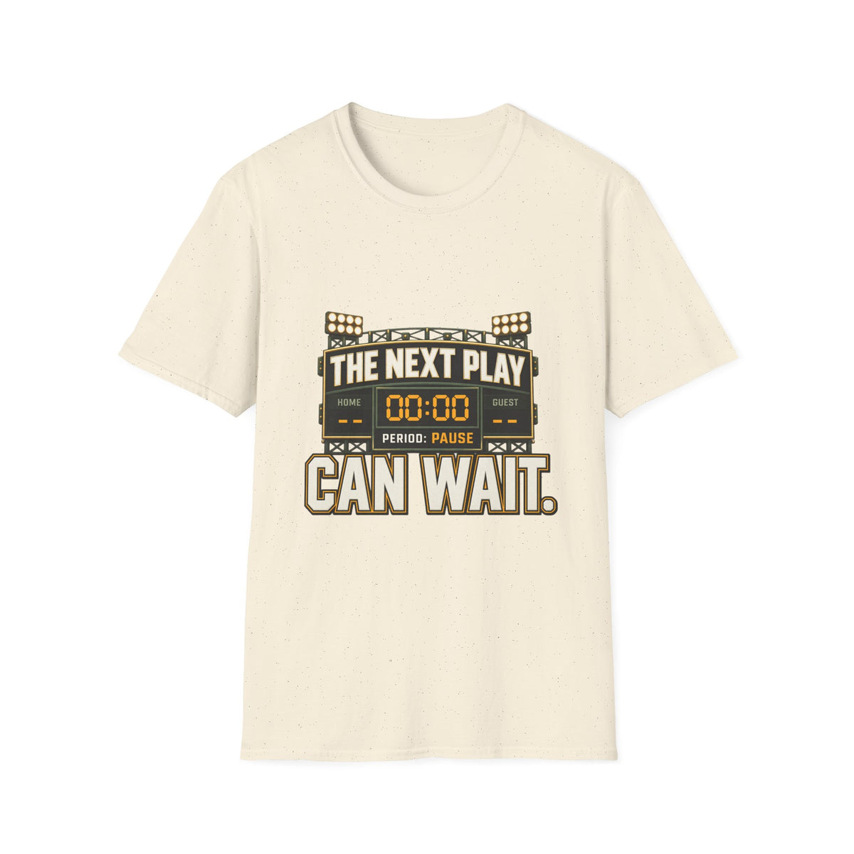 The Next Play Can Wait T-Shirt — Sports Scoreboard Graphic Tee