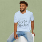 T-Shirt — 'Carry Less. Make Room' Minimalist Relaxed Tee