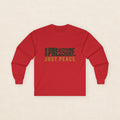 No Pressure. Just Peace. — Unisex Long Sleeve Tee